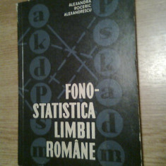 Fonostatistica limbii romane -Alexandra Roceric-Alexandrescu (Ed. Academiei 1968