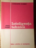 Inteligenta Tehnica - Constantin Zahirnic - Psihologie, Stiintifica si Enciclopedica, 1976