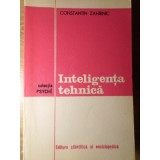 INTELIGENTA TEHNICA-CONSTANTIN ZAHIRNIC-216491