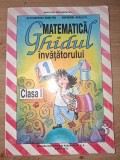 Matematica clasa I: Ghidul invatatorului- Alexandrina Dumitru, Gheorghe Herescu