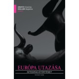 Eur&oacute;pa utaz&aacute;sa - Integr&aacute;ci&oacute;t&ouml;rt&eacute;net - Koller Bogl&aacute;rka