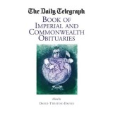 Daily Telegraph Book Of Imperial And Commonwealth Obituaries
