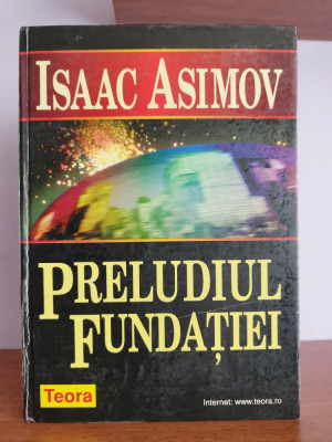 Isaac Asimov &amp;ndash; Preludiul Fundatiei foto