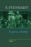 &Icirc;n genul... tinerilor - Hardcover - Nicolae Steinhardt - Polirom