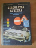 CIRCULATIA RUTIERA. GHIDUL CONDUCATORULUI AUTO/MOTO &ndash; I. CIOBOTARU s.a. (1990)