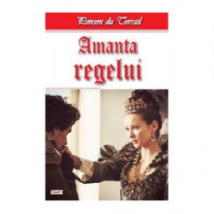 Amanta regelui - Paperback brosat - Ponson du Terrail - Dexon