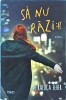 Sa nu razi :(( - Raluca Feher, Editura Trei, Carte emotionala despre depresie, 2019, 255 pagini