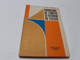 PROBLEME DE LIMITA SI EXTREM IN FIZICA - Romulus Sfichi (Editia a doua) RF17/4