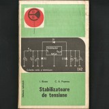 Stabilizatoare de tensiune, montaje electrice, I. Ristea, C Popescu - Electronică / Electrotehnică - Ghid / Manual pentru Electricieni / Electroniști