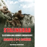 Stalingrad si istoria unei armate sacrificate. Armata a 3-a Romana - Jipa Rotaru, Cornel Carp