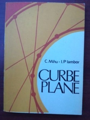 Curbe plane- C. Mihu, I. P. Iambor foto