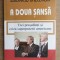 Zbigniew Brzezinski - A doua sansa. Trei presedinti si criza ...