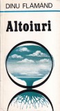 Dinu Flamand - Altoiuri - Carte Poezie Romana, brosata, 74 pagini, 1976