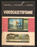 C8721 VIDEOCASETOFOANE. FUNCTIONARE SI EXPLOATARE - MIRCEA RADOI, BASOIU