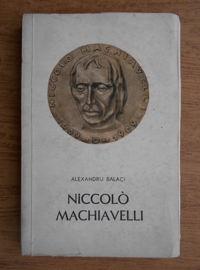 Alexandru Balaci - Niccolo Machiavelli