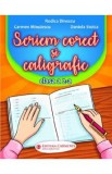 Scriem corect si caligrafic - Clasa 2 - Rodica Dinescu, Carmen Minulescu, Daniela Stoica