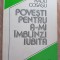 Povești pentru a-mi &icirc;mbl&acirc;nzi iubita - Radu Cosașu (prima ediție)