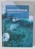 DINCOLO DE EUCLID , GEOMETRII ALTERNATIVE de JOAN - VICENC I URGELLES , 2021
