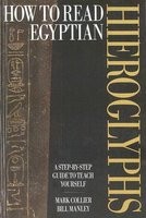 How to Read Egyptian Hieroglyphs: A Step-By-Step Guide to Teach Yourself, Revised Edition foto