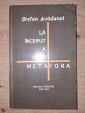 La inceput a fost metafora-Stefan Avadanei