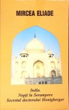 INDIA. NOPTI LA SERAMPORE. SECRETUL DOCTORULUI HONIGBERGER-MIRCEA ELIADE-278416