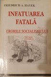 Friedrich A. Hayek, Infatuarea Fatala. Erorile Socialismului, 1990
