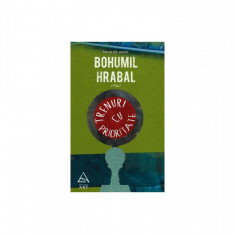 Trenuri cu prioritate | paperback - Bohumil Hrabal