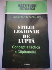 Stilul legionar de lupta - Conceptia tactica a Capitanului - Constantin Papanace foto