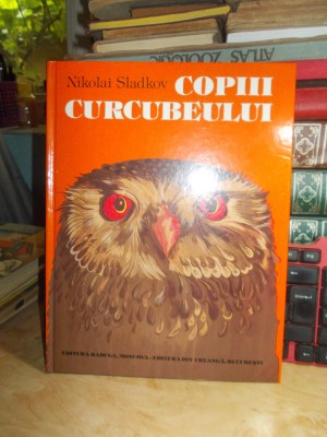 NIKOLAI SLADKOV - COPIII CURCUBEULUI , 1989 , TIPARIT IN R.D.G. * foto