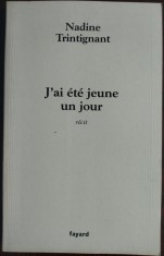 NADINE TRINTIGNANT - J&#039;AI ETE JEUNE UN JOUR (RECIT) [FAYARD, 2006 / LB FRANCEZA]