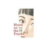 Blood on the Tracks, Volume 12