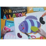 V&aacute;gok, ragasztok, rajzolok - &Aacute;llatok - Agnieszka Bator