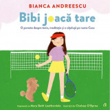 Bibi joacă tare - Hardcover - Mary Beth Leatherdale, Bianca Andreescu - Curtea Veche