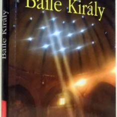 BAILE KIRALY de JEAN MATTERN , 2009