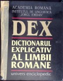 DEX, DICTIONARUL EXPLICATIV AL LIMBII ROMANE-ION COTEANU, LUIZA SECHE, MIRCEA SECHE SI COLAB.-266915