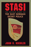 Stasi: The Untold Story of the East German Secret Police