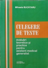 CULEGERE DE TESTE. EVALUARI TEORETICE SI PRACTICE PENTRU ASISTENT MEDICAL GENERALIST-MIHAELA BUCATARU-271318