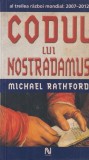 Michael Rathford - Codul lui Nostradamus. Al treilea razboi mondial: 2007-2012