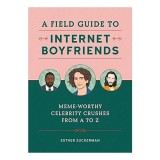 Field Guide to Internet Boyfriends