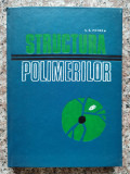 Structura Polimerilor - L. C. Petrea ,553198