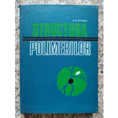 Structura Polimerilor - L. C. Petrea , A533