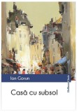 Carte Roman Casa cu subsol de Ion Gorun Beletristica