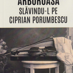 Arboroasa slavindu-l pe Ciprian Porumbescu - Leca Morariu