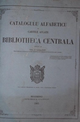 CATALOGU ALFABETICU DE CARTILE AFLATE IN BIBLIOTECA CENTRALA foto