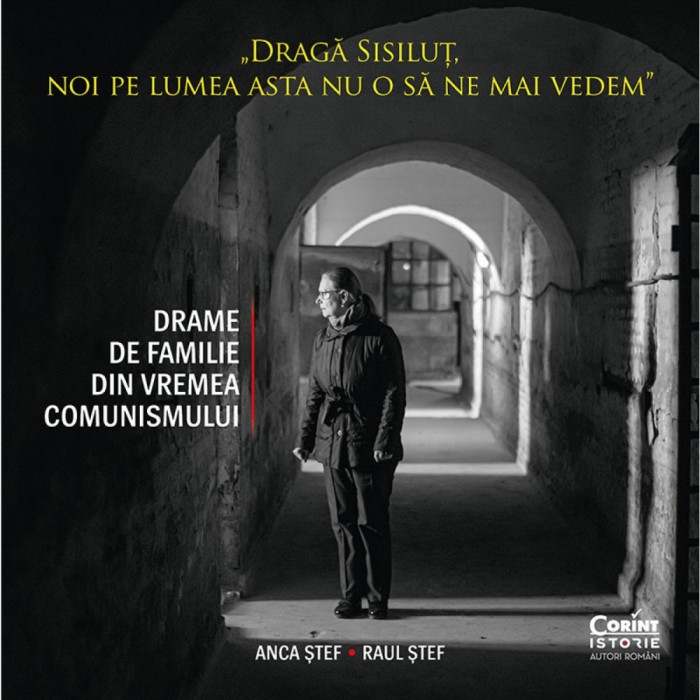 Draga Sisilut Noi Pe Lumea Asta N-O Sa Ne Mai Vedem, Anca Stef, Raul Stef - Editura Corint