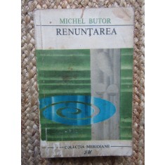 MICHEL BUTOR - RENUNTAREA