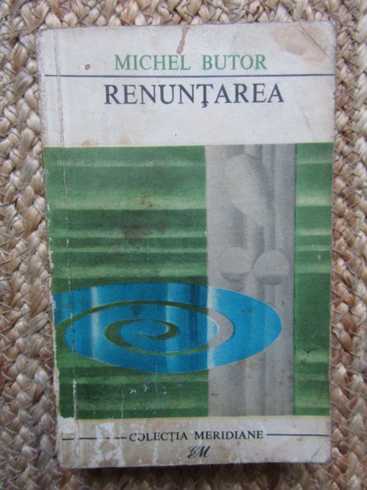 MICHEL BUTOR - RENUNTAREA