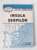 INSULA SERPILOR - VASILE CUCU, GH. VLASCEANU