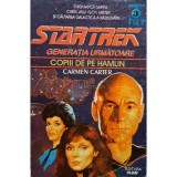 Carmen Carter - Star Trek - Generatia urmatoare, vol. 3 - Copiii de pe Hamlin (Editia: 1994)