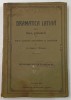 Gramatica Latina Licee Gimnazii Dr. Radu I. Sbiera, Cernauti 1913, Tipografia Scoala Romana Suceava, Carte Veche, 322 Pagini